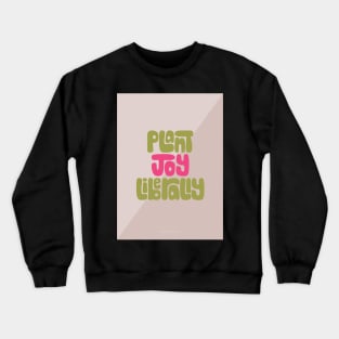 Plant Joy Liberally Crewneck Sweatshirt